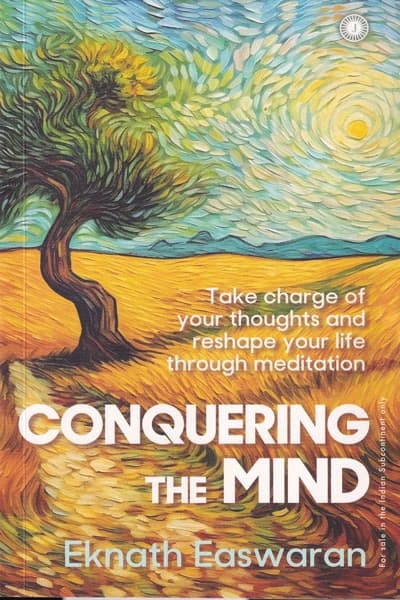Conquering the Mind by Eknath Easwaran