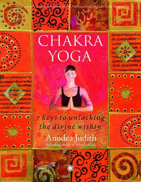 Chakra Yoga by Anodea Judith