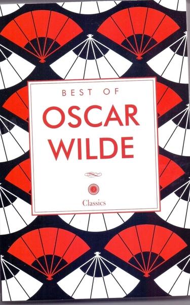 Best of Oscar Wilde by Oscar Wilde