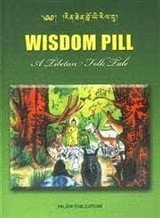 Wisdom's pill by Tsewang Gyalpo Arya