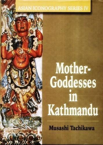 Mother Goddesses In Kathmandu by Musashi Tachikawa