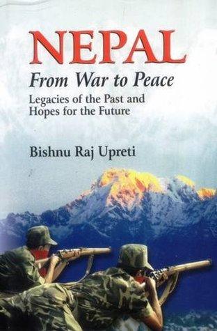Nepal From War to Peace by Bishnu Raj Upreti
