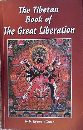 The Tibetan book of The Great Liberation by W.Y. Evans-Wentz