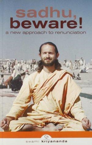 Sadhus, beware! by Swami Kriyananda