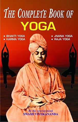The Complete Book Of Yoga by Swami Vivekanada