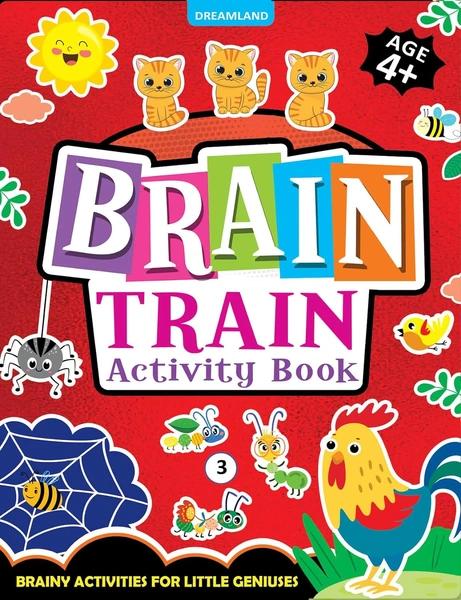 Brain Train Activity Book for Kids Age 4+ by Dreamland Publications