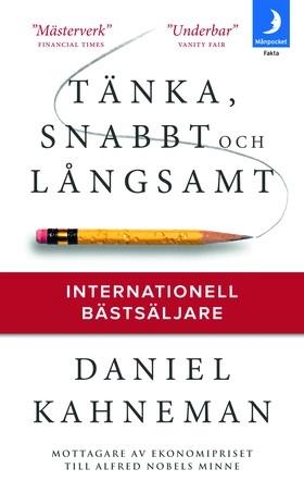 Tänka, snabbt och långsamt by Daniel Kahneman