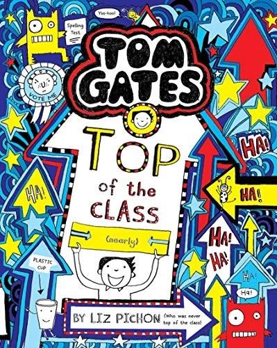 Tom Gates: Top of the Class (nearly) by L Pichon
