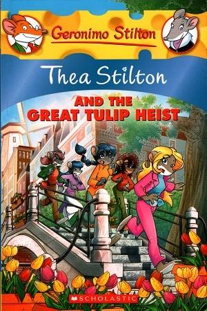 Thea Stilton and the Great Tulip Heist by Thea Stilton