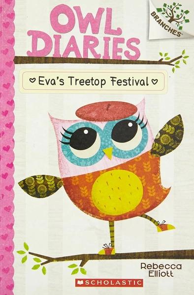 Owl Diaries #1: Evas Treetop Festival by Rebecca Elliott