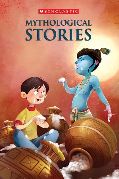 MYTHOLOGICAL STORIES by Scholastic India