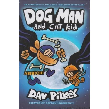Dog Man 4: Dog Man and Cat Kid by Dav Pilkey