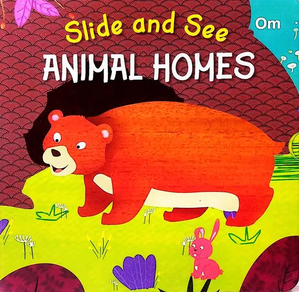 Slide and See Animals Homes by Om Books Editorial Team