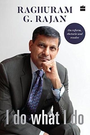I Do What I Do by Raghuram G.Rajan