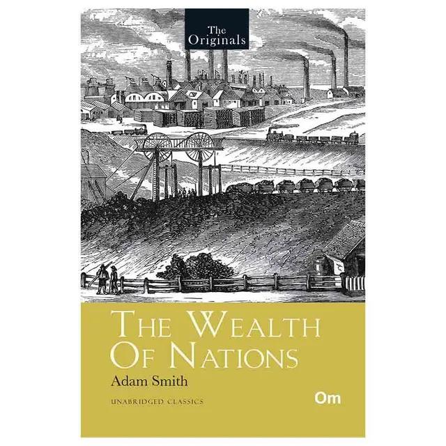 WEALTH OF NATIONS. by Adam Smith
