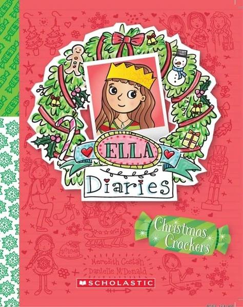 ELLA DIARIES #20: CHRISTMAS CRACKERS by Meredith Costain  Danielle McDonald