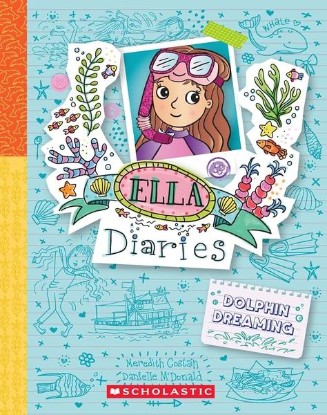 Ella Diaries 24: Dolphin Dreaming by Meredith Costain  Danielle McDonald
