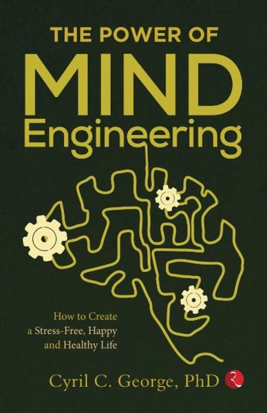 The Power of Mind Engineering by Cyril C. George