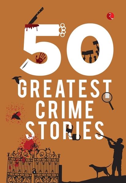 50 Greatest Crime Stories by Terry O'Brien