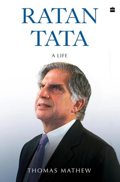 Ratan Tata : A Life by Thomas Mathew