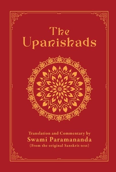 The Upanishads: A Sacred Journey of Wisdom and Spirituality by Swami Paramananda