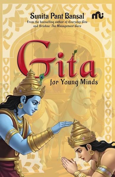Gita for Young Minds by Sunita Pant Bansal