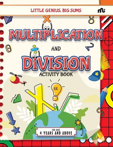 Little Genius, Big Sums: Multiplication and Division Activity Book by Moonstone