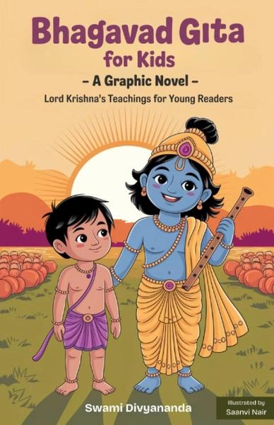 Illustrated Bhagavad Gita for Kids: A Graphic Story of Lord Krishna’s Teachings for Young Readers by Swami Divyananda