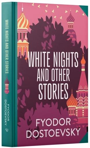 White Nights and Other Stories by Fyodor Dostoyevsky