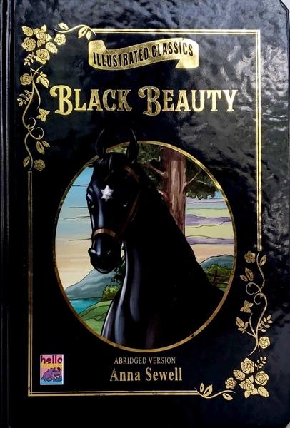 Illustrated Classics : Black Beauty by Anna Sewell