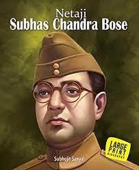 Subhas Chandra Bose, Netaji by Subhojit Sanyal
