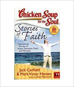 Chicken Soup for the Soul: Stories of Faith by Jack Canfield, Mark Victor Hansen