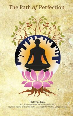 The Path Of Perfection by A. C. Bhaktivedanta Swami Prabhupāda