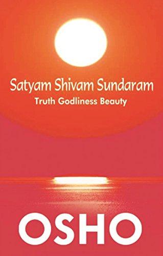 satyam shivam sundaram truth godliness beauty by Osho
