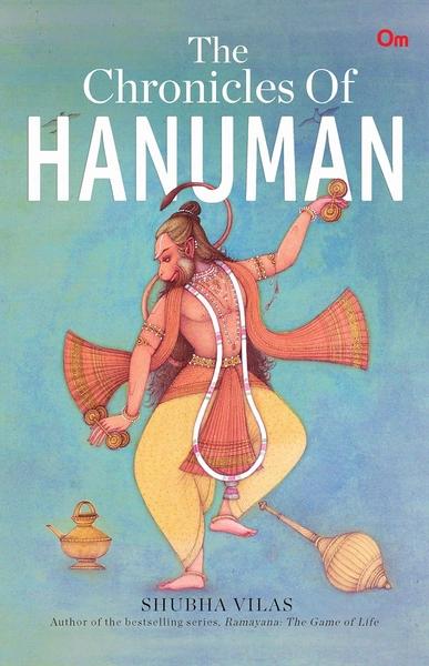 The Chronicles Of Hanuman by Shubha Vilas