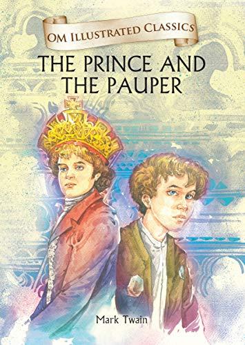 Om Illustrated Classics The Prince and the Pauper by Mark Twain