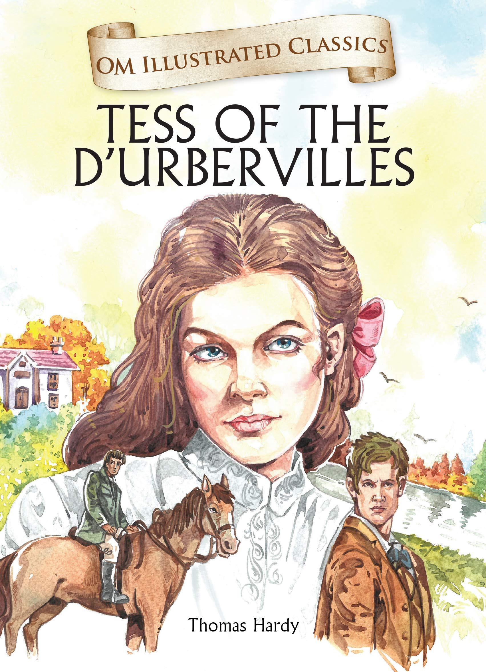 Tess of the Durbervilles : Illustrated abridged Classics (Om Illustrated Classics) by Om Books International