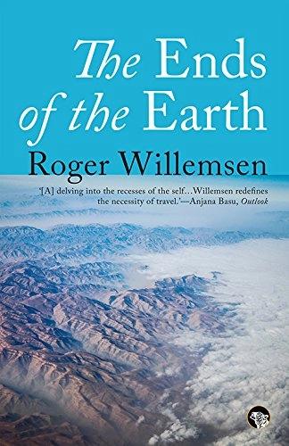 The Ends of the Earth by Roger Willemsen