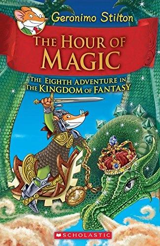 The Hour of Magic by Geronimo Stilton
