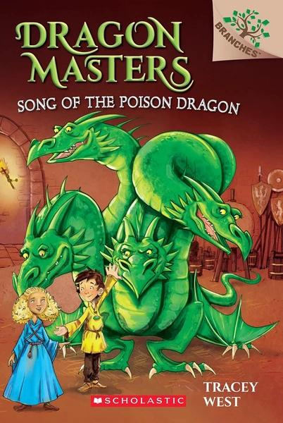 Dragon Masters 5: Song Of The Poison Dragon by Tracey West