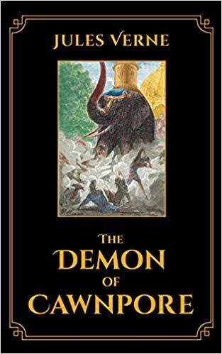 The Demon of Cawnpore by Jule Verne