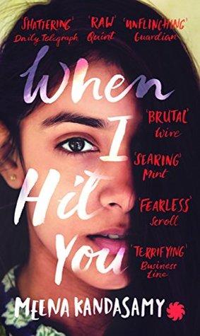 When I Hit You by Meena Kandasamy