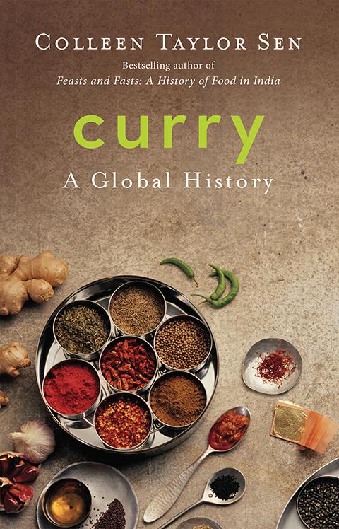 Curry A Global History by Colleen Taylor Sen