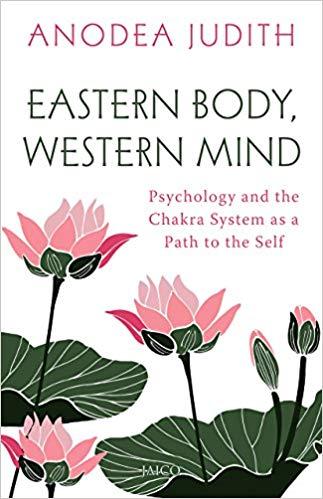 Eastern Body, Western Mind by Anodea Judith