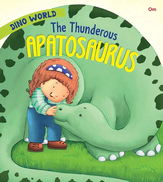 The Thunderous Apatosaurus by Om Books International