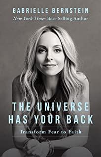 The Universe Has Your Back by Gabrielle Bernstein