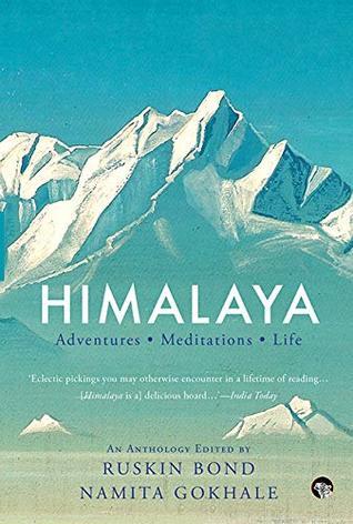Himalaya: Adventures, Meditations, Life by Namita Gokhale, Ruskin Bond