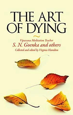 The Art Of Dying by Others, S. N. Goenka