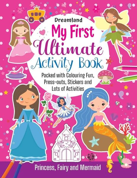 My First Ultimate Activity Book- Princess, Fairy and Mermaid by Dreamland Publications