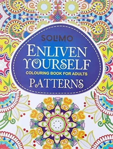 Solimo Enliven Yourself Colouring Book for Adults - Patterns by Unassigned